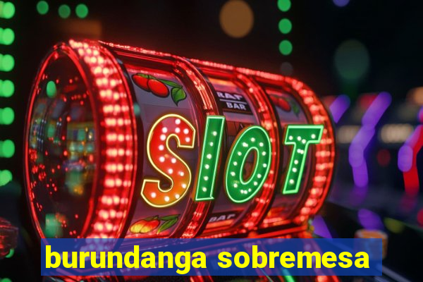 burundanga sobremesa